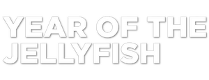 Year of the Jellyfish's poster