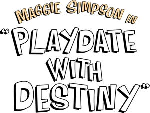 Maggie Simpson in "Playdate with Destiny"'s poster