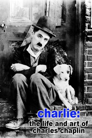 Charlie: The Life and Art of Charles Chaplin's poster