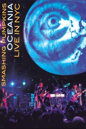 The Smashing Pumpkins Oceania: Live in NYC's poster