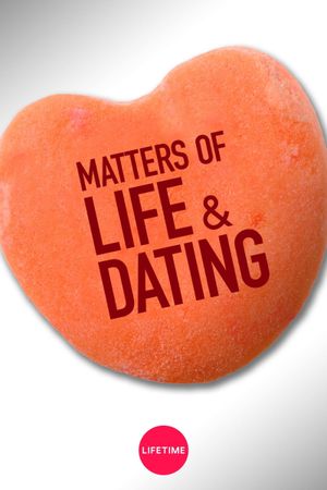 Matters of Life & Dating's poster