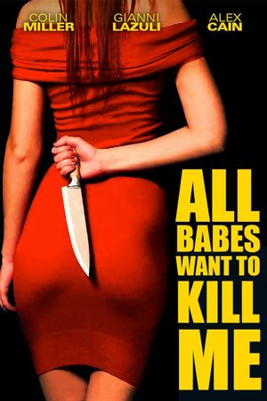 All Babes Want to Kill Me's poster