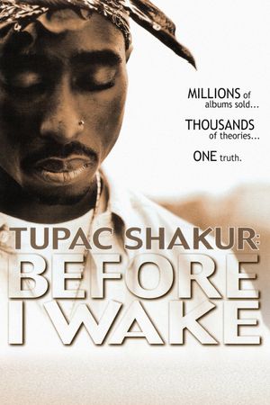 Tupac Shakur: Before I Wake...'s poster