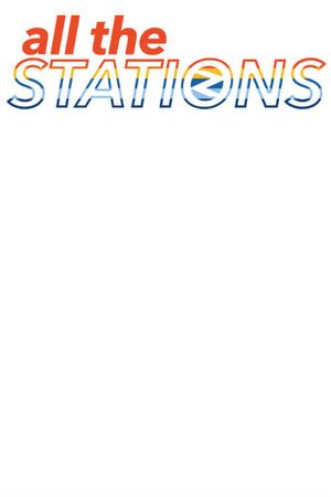 All The Stations - The Documentary's poster