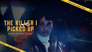 The Killer I Picked Up's poster