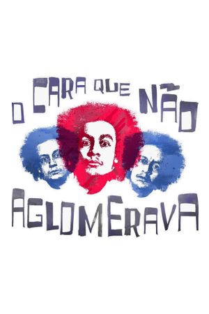 O Cara Que Não Aglomerava's poster