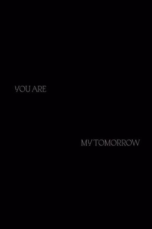 You Are My Tomorrow's poster