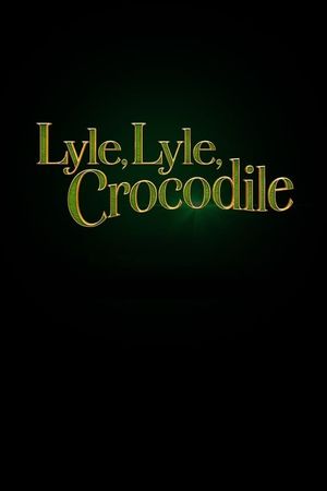 Lyle, Lyle, Crocodile's poster