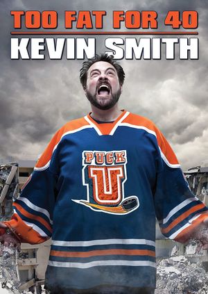 Kevin Smith: Too Fat For 40's poster image