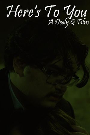 Here's To You's poster