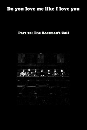 Do You Love Me Like I Love You (Part 10: The Boatman's Call)'s poster