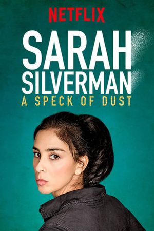 Sarah Silverman: A Speck of Dust's poster