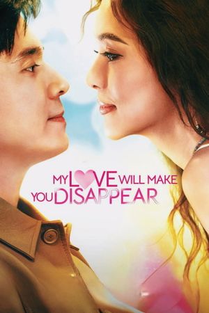 My Love Will Make You Disappear's poster