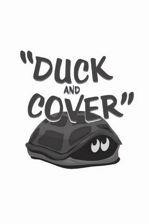 Duck and Cover's poster