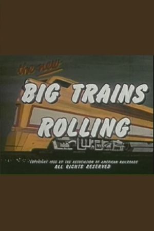 Big Trains Rolling's poster