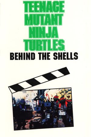 Teenage Mutant Ninja Turtles Mania: Behind the Shells — The Making of 'Teenage Mutant Ninja Turtles''s poster