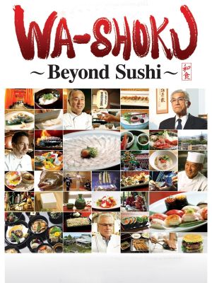 Wa-shoku Dream: Beyond Sushi's poster