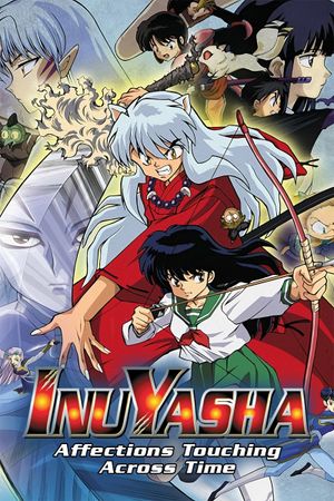 Inuyasha the Movie: Affections Touching Across Time's poster image