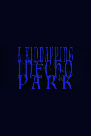 A Kidnapping In Echo Park's poster