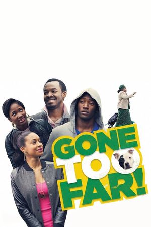 Gone Too Far's poster