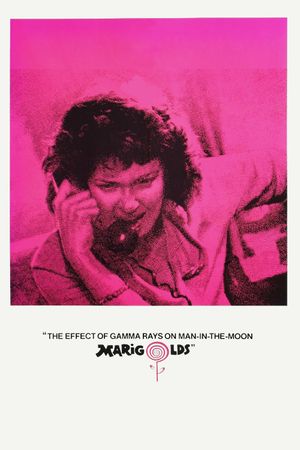 The Effect of Gamma Rays on Man-in-the-Moon Marigolds's poster