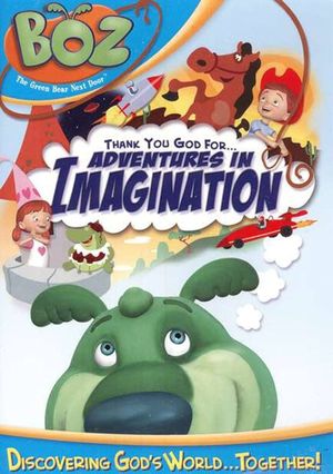 Boz: Thank You God for Adventures in Imagination's poster