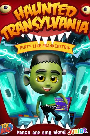 Haunted Transylvania: Party Like Frankenstein's poster