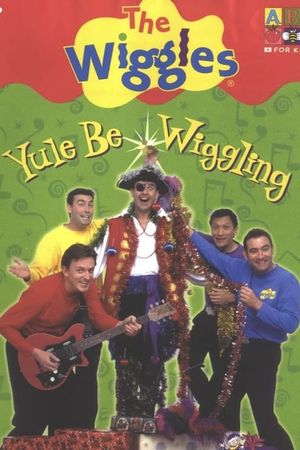 The Wiggles: Yule Be Wiggling's poster