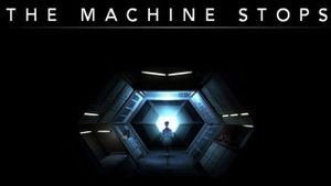 The Machine Stops's poster