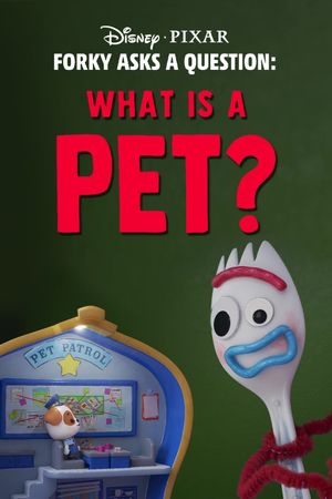 Forky Asks a Question: What Is a Pet?'s poster