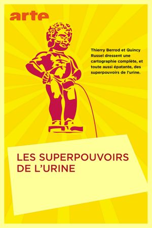 Urine's Superpowers's poster