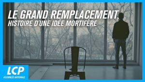 Le Grand remplacement : histoire d'une idée mortifère's poster