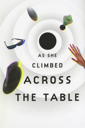 As She Climbed Across the Table's poster