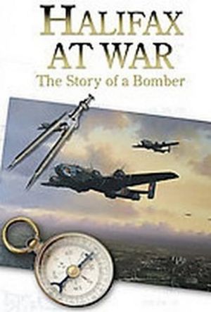 Halifax at War: The Story of a Bomber's poster