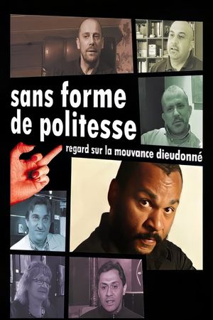 Sans forme de politesse: regard sur la mouvance Dieudonné's poster