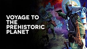 Voyage to the Prehistoric Planet's poster