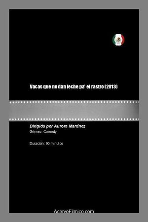 Vacas que no dan leche pa' el rastro's poster