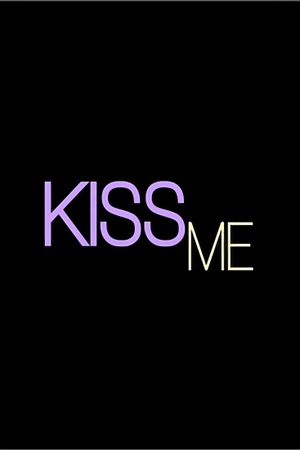 Kiss Me's poster