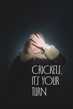 Crickets, It's Your Turn's poster