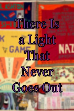 There Is a Light That Never Goes Out's poster