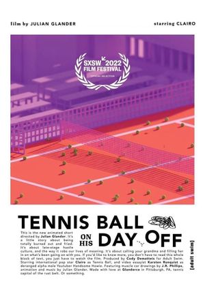 Tennis Ball on His Day Off's poster