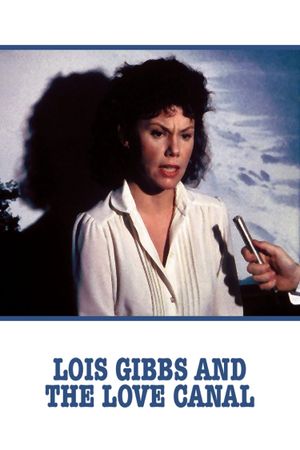 Lois Gibbs and the Love Canal's poster
