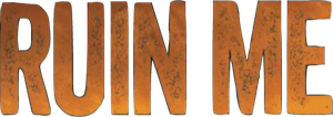 Ruin Me's poster