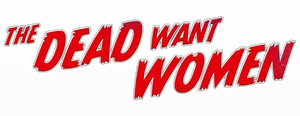 The Dead Want Women's poster