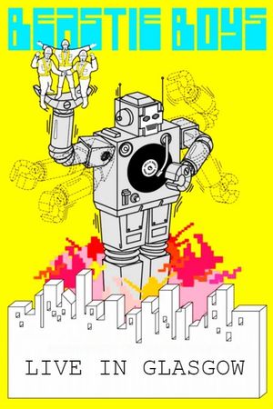 Beastie Boys: Live in Glasgow 1999's poster