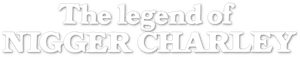 The Legend of Nigger Charley's poster
