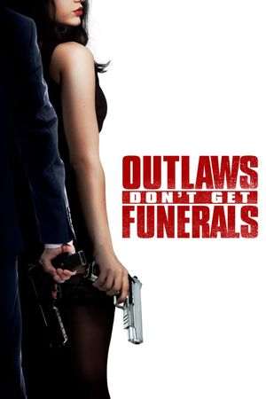 Outlaws Don't Get Funerals's poster