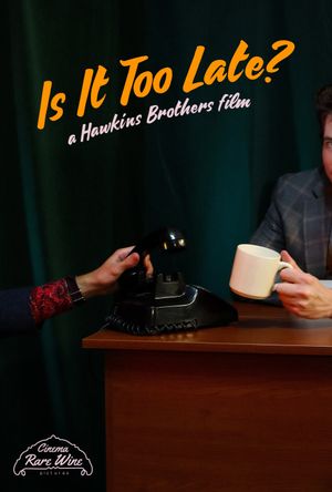 Is It Too Late?'s poster