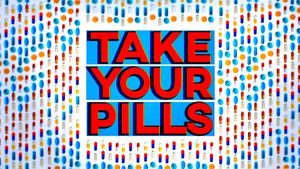 Take Your Pills's poster
