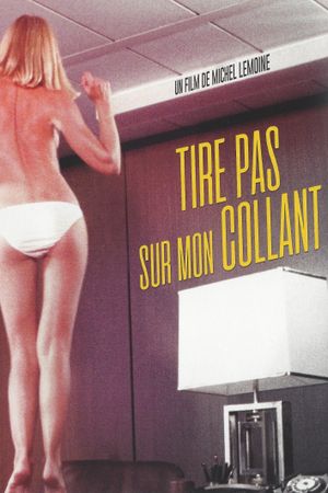 Tire Pas Sur Mon Collant's poster